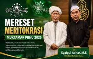 Mereset Meritokrasi Muktamar NU 2026