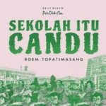 Ulasan Buku Sekolah Itu Candu: Mempertanyakan Lagi Fungsi Sekolah