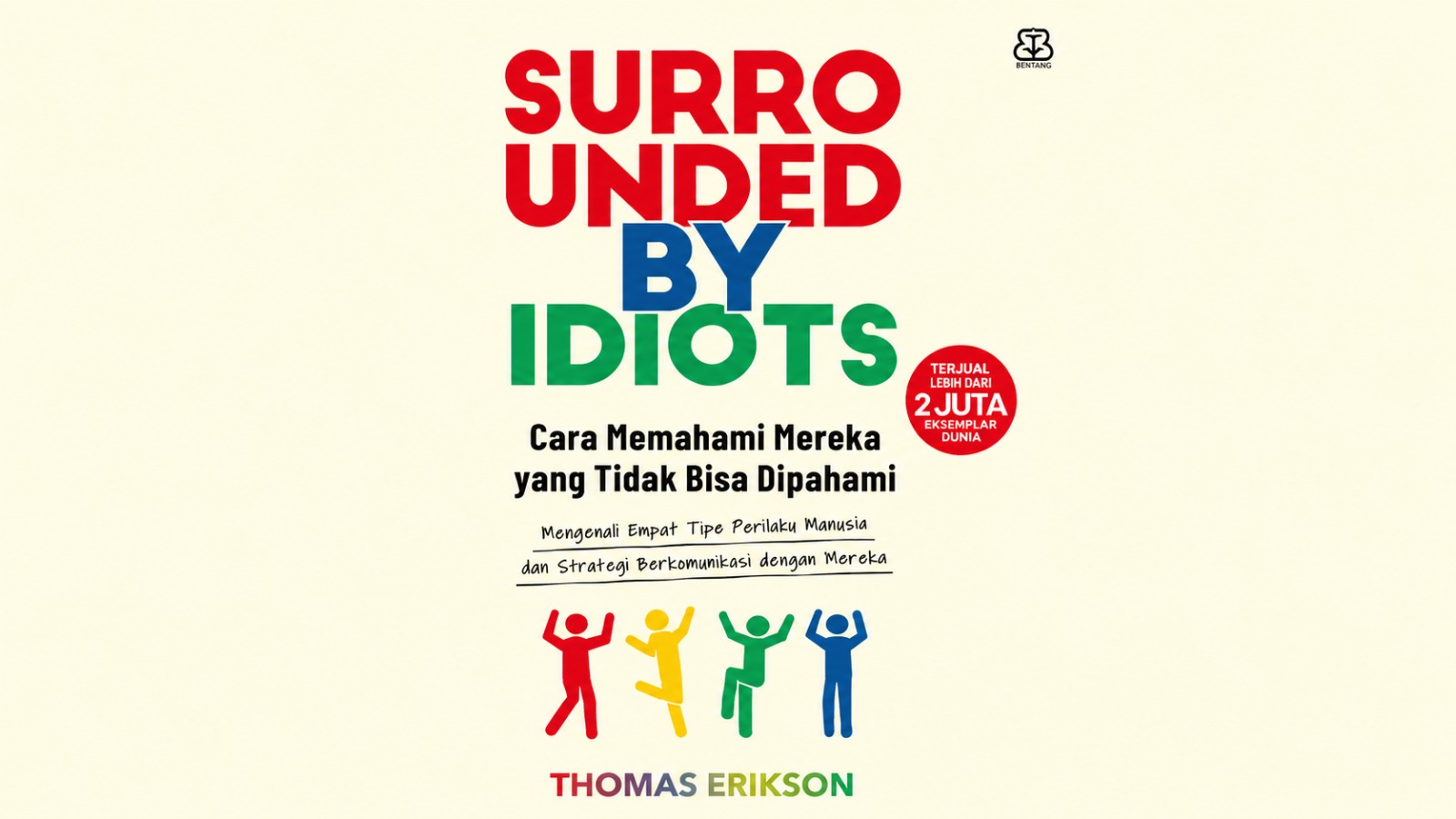 Ulasan Buku Surrounded By Idiots: Bisakah Kita Membaca Perilaku Manusia?